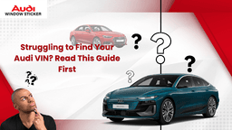 Struggling to Find Your Audi VIN? Read This Guide First