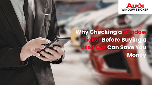 Checking a Window Sticker Before Buying a Used Car